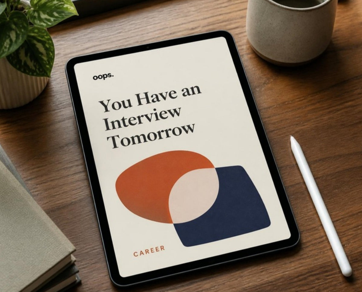 You Have an Interview Tomorrow by oops.